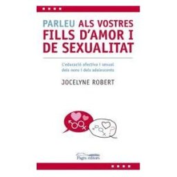 Pags Editors, S.L. Parleu Als Vostres Fills D'amor I De Sexualitat