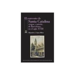 SAN ESTEBAN, EDITORIAL El Convento De Santa Catalina, Virgen Y M?rtir, De Barcelona