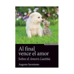 EUNSA. Ediciones Universidad de Navarra, S.A. Al Final Vence El Amor