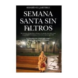 ALMUZARA EDITORIAL Semana Santa Sin Filtros