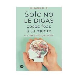 Caligrama Solo No Le Digas Cosas Feas A Tu Mente