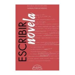 Páginas de espuma SL Escribir Novela. Manual Para Novelistas