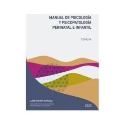 ASMI - Asociación para la Salud Mental Infantil desde la Manual De Psicología Y Psicopatología Perinatal E Infantil
