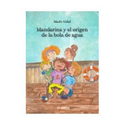 Editorial Cuadranta Mandarina Y El Origen De La Bola De Agua