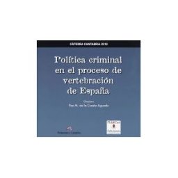 Editorial Universidad de Cantabria Política Criminal En El Proceso De Vertebración De España