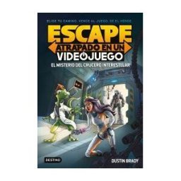 Destino Infantil Juvenil Escape: Atrapado En Un Videojuego: El Misterio Del Crucero Interestelar