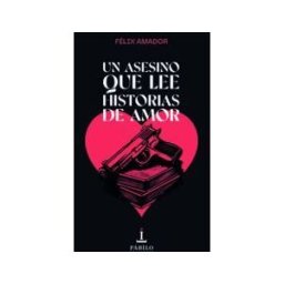 Pábilo editorial Un Asesino Que Lee Historias De Amor