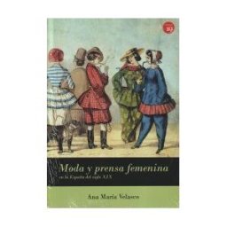 Ediciones 19 Moda Y Prensa Femenina En España (siglo Xix)