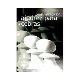 Editorial La Casa del Ajedrez Ajedrez Para Cebras