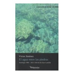 Valparaíso Ediciones El Agua Entre Las Piedras