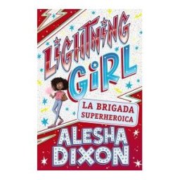 ANAYA INFANTIL Y JUVENIL Lightning Girl 2. La Brigada Superheróica