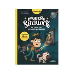 ANAYA INFANTIL Y JUVENIL Pequeño Sherlock: El Caso Del Cuadro Misterioso