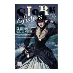 Editorial Planeta, S.A. Storm Sisters 1. El Mundo Que Se Hunde