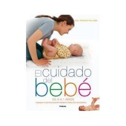 Tikal Maternidad Y Embarazo. El Cuidado Del Bebé De 0 A 1 Años