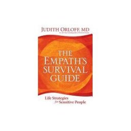 SOUNDS TRUE INC The Empath's Survival Guide: Life Strategies For Sensitive People