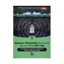 Universitat Jaume I. Servei de Comunicació i Publicacions Sensor D'humitat De La Terra Per Al Control Del Reg