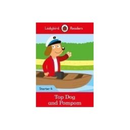 LADYBIRD BOOKS Top Dog And Pompom - Ladybird Readers Starter Level 4