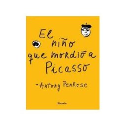 Ediciones Siruela, S.A. El Niño Que Mordió A Picasso