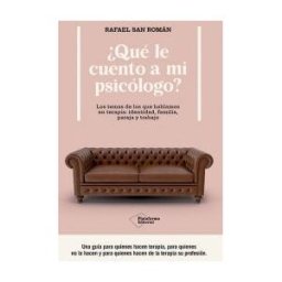Plataforma Editorial S.L. qué Le Cuento A Mi Psicólogo?