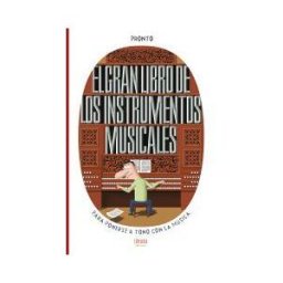 Editorial Luis Vives (Edelvives) El Gran Libro De Los Instrumentos Musicales