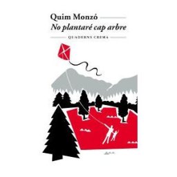 Quaderns Crema No Plantaré Cap Arbre