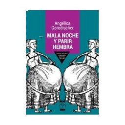LIBROS DE LA ARAUCARIA (UDL) Mala Noche Y Parir Hembra