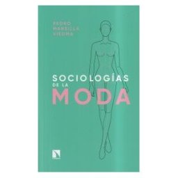 Los Libros de la Catarata Sociologías De La Moda