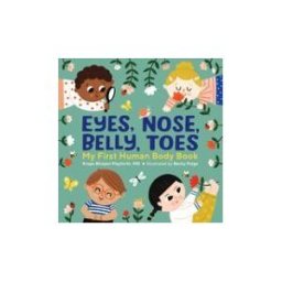Simon and Schuster Eyes, Nose, Belly, Toes: My First Human Body Book