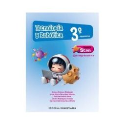 Editorial Donostiarra, S.A. Tecnología Y Robótica 3 Primaria - Proyecto Star - Código Escuela 4.0