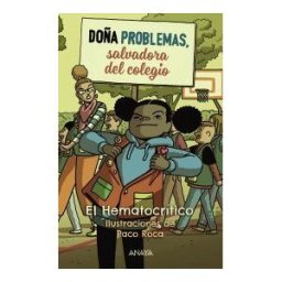 ANAYA INFANTIL Y JUVENIL Doña Problemas, Salvadora Del Cole