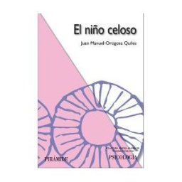 Ediciones Pirámide El Niño Celoso