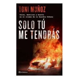 Ediciones Península Solo Tú Me Tendrás