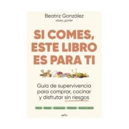 MONTENA Si Comes, Este Libro Es Para Ti