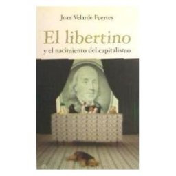 La Esfera de los Libros, S.L. El Libertino Y El Nacimiento Del Capitalismo