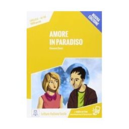 Alma Edizioni Amore In Paradiso. Livello 2 A1/a2 + Online Mp3 Audio