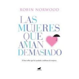Vergara (Ediciones B) Las Mujeres Que Aman Demasiado