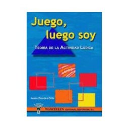 Wanceulen Editorial S.L. Juego, Luego Soy