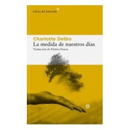 Libros del Asteroide S.L.U. La Medida De Nuestros Días