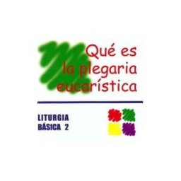Centre de Pastoral Litúrgica Qué Es La Plegaria Eucarística