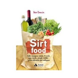 Amat Editorial Sirt Food: Kale, Manzana, Nueces... Y Otros Alimentos Que Adelgazan