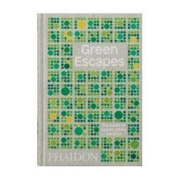 Phaidon Press Limited Green Escapes, The Guide To Secret Urban Gard