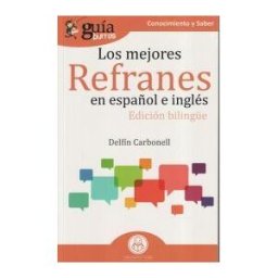 Editatum Guíaburros Los Mejores Refranes En Español E Inglés: Edición Bilinge