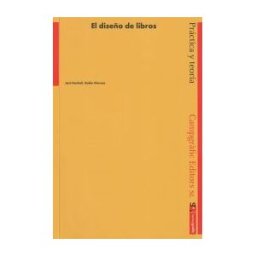 Campgrafic Editors El Diseño De Libros: Práctica Y Teoría