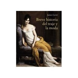 Ediciones Cátedra Breve Historia Del Traje Y La Moda