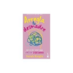 Planeta Publishing Corporation Arregla Tu Desmadre: Haz Lo Que Debes Para Conseguir Lo Que Quieres / Get Your Sh*t Together: How To Stop Worrying About What You Should Do ...