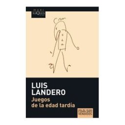Tusquets Editores Juegos De La Edad Tardía