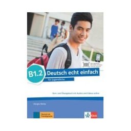 Ernst Klett Sprachen GmbH Deutsch Echt Einfach! B1.2, Libro Del Alumno Y Ejercicios Con Audio Online