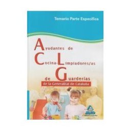 Editorial MAD Ayudantes De Cocina-limpiadores/as De Guarderías De La Generalitat De Cataluña. Temario Parte Específica