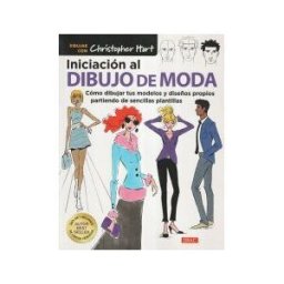 Editorial El Drac, S.L. Iniciación Al Dibujo De Moda - Cómo Dibujar Tus Modelos Y Diseños Porpios Partie