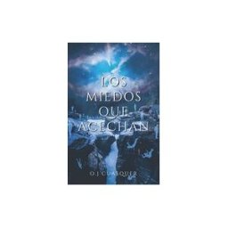 Amazon Digital Services LLC - Kdp Los Miedos Que Acechan: Colección De Relatos De Terror Y Suspenso.